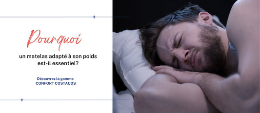 Pourquoi un matelas adapté à son poids est-il essentiel?