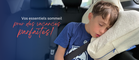 Vos essentiels sommeil pour des vacances parfaites